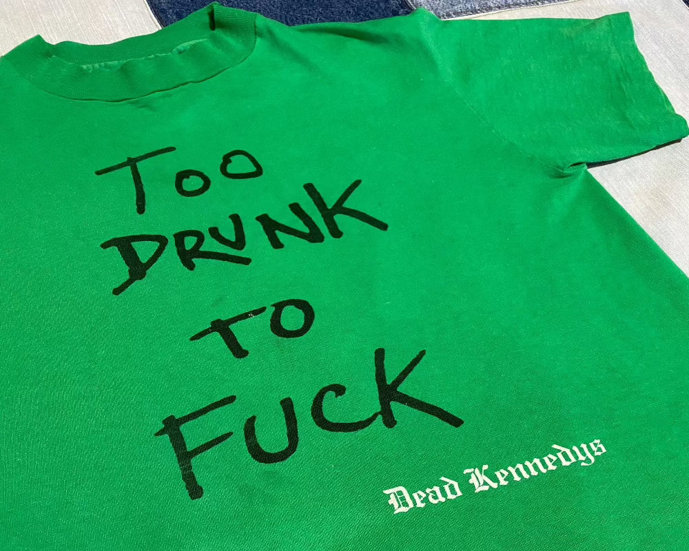 "Too Drunk To Fuck" Dead Kennedys vintage shirt